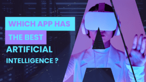 Which App Has the Best AI?