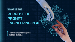 Purpose of Prompt Engineering in AI